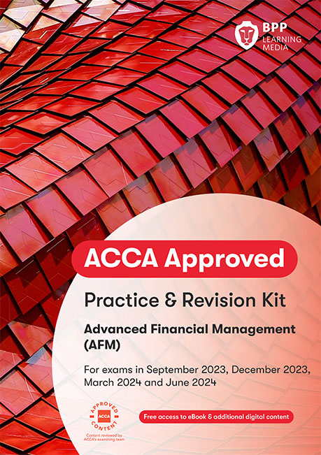 Advanced Financial Management (AFM) Practice & Revision Kit 2023 ...